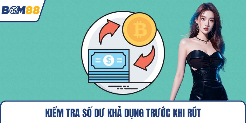 Kiểm tra số dư khả dụng trước khi rút