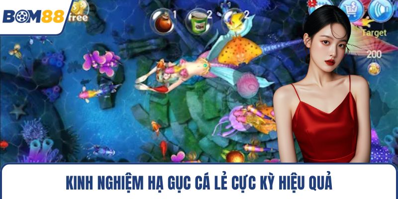 Kinh nghiệm hạ gục cá lẻ cực kỳ hiệu quả