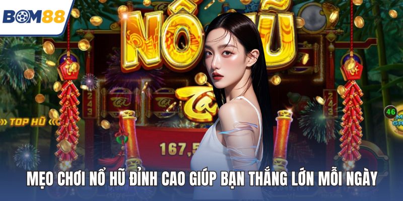 mẹo chơi nổ hũ
