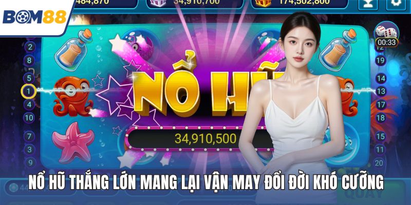 nổ hũ thắng lớn